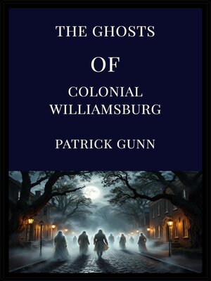 cover image of The Ghosts of Colonial Williamsburg